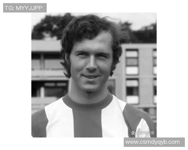 德国足球明星的独特昵称背后故事与传奇瞬间解析 德国足球明星的独特昵称背后故事与传奇瞬间解析